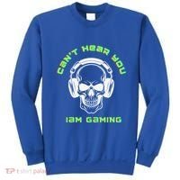 CanT Hear You IM Gaming For Gamers Gift Sweatshirt thumb 0