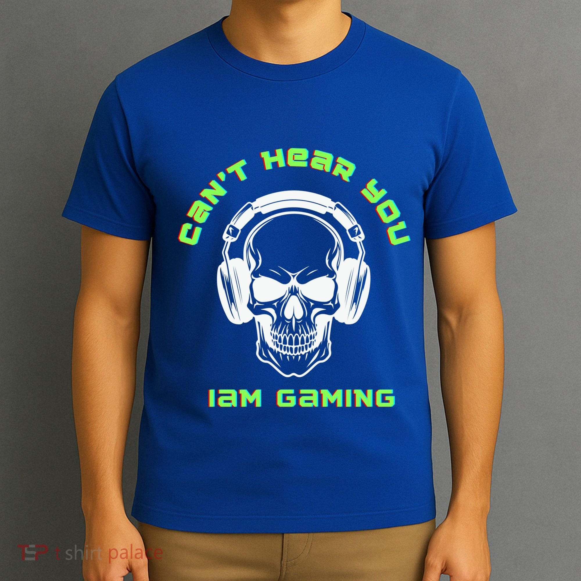 CanT Hear You IM Gaming For Gamers Gift T-Shirt