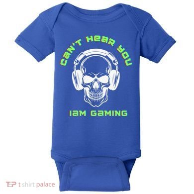 CanT Hear You IM Gaming For Gamers Gift Baby Bodysuit