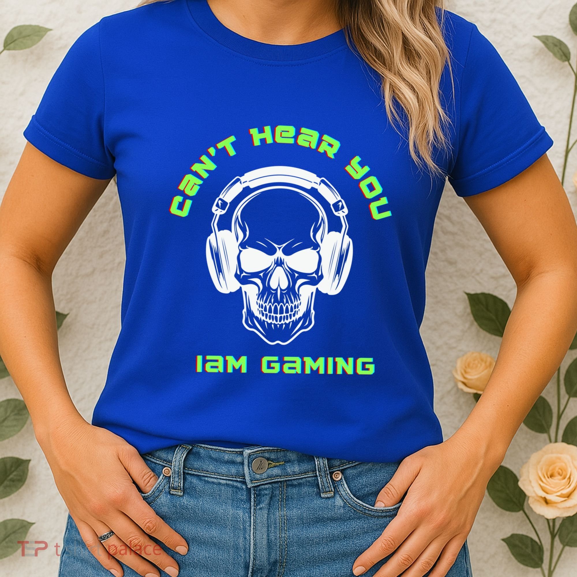 CanT Hear You IM Gaming For Gamers Gift Women's T-Shirt
