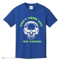 CanT Hear You IM Gaming For Gamers Gift Kids T-Shirt thumb 0