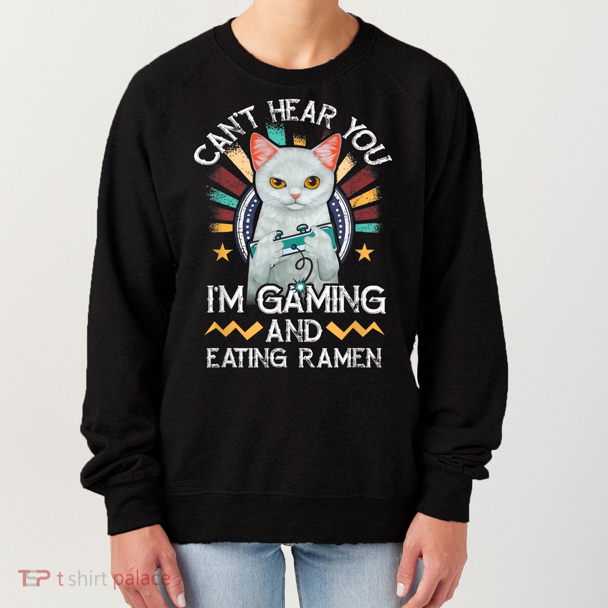 CanT Hear You IM Gaming Video Gamer Ramen Cat Women's Sweatshirt