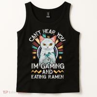 CanT Hear You IM Gaming Video Gamer Ramen Cat Tank Top thumb 2