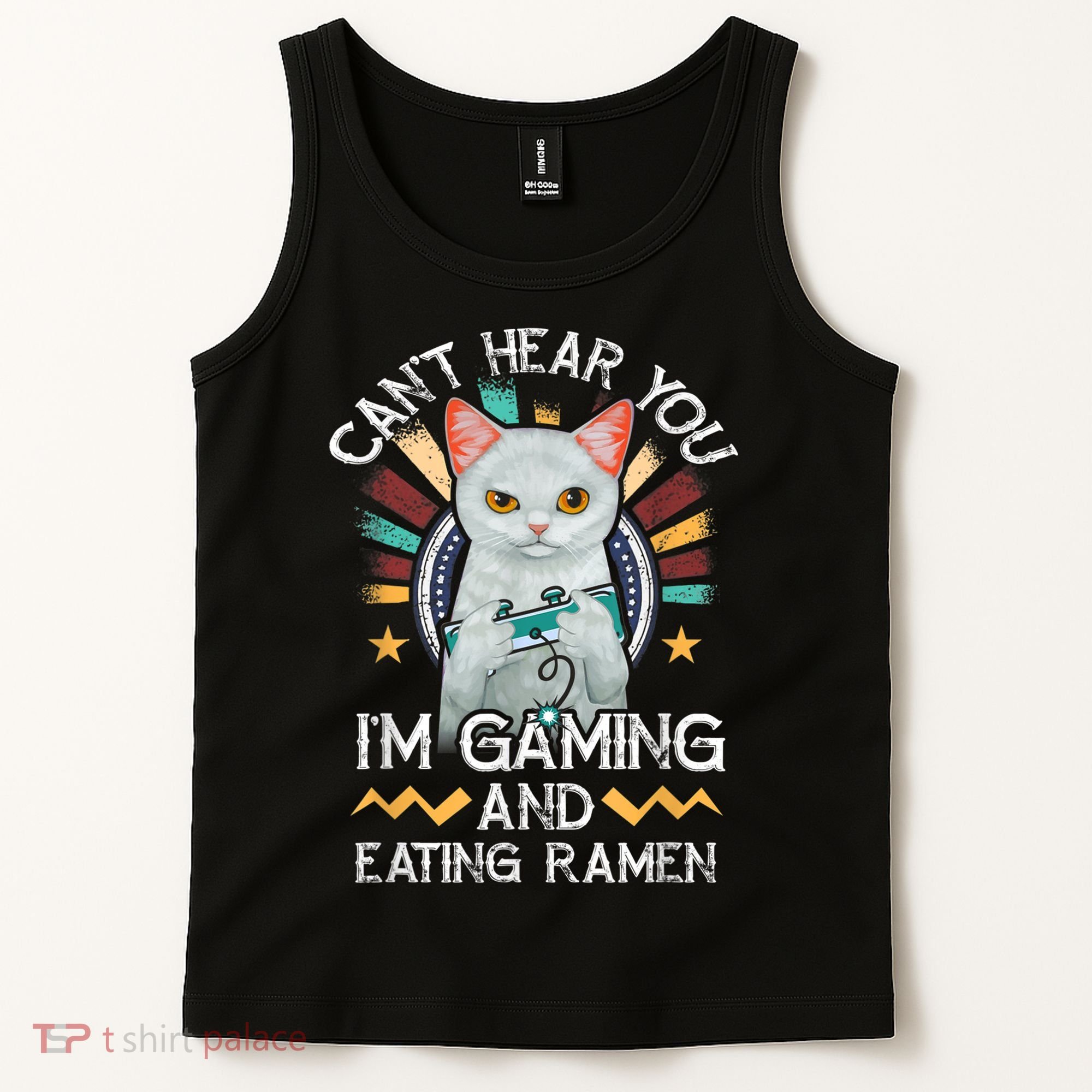 CanT Hear You IM Gaming Video Gamer Ramen Cat Tank Top