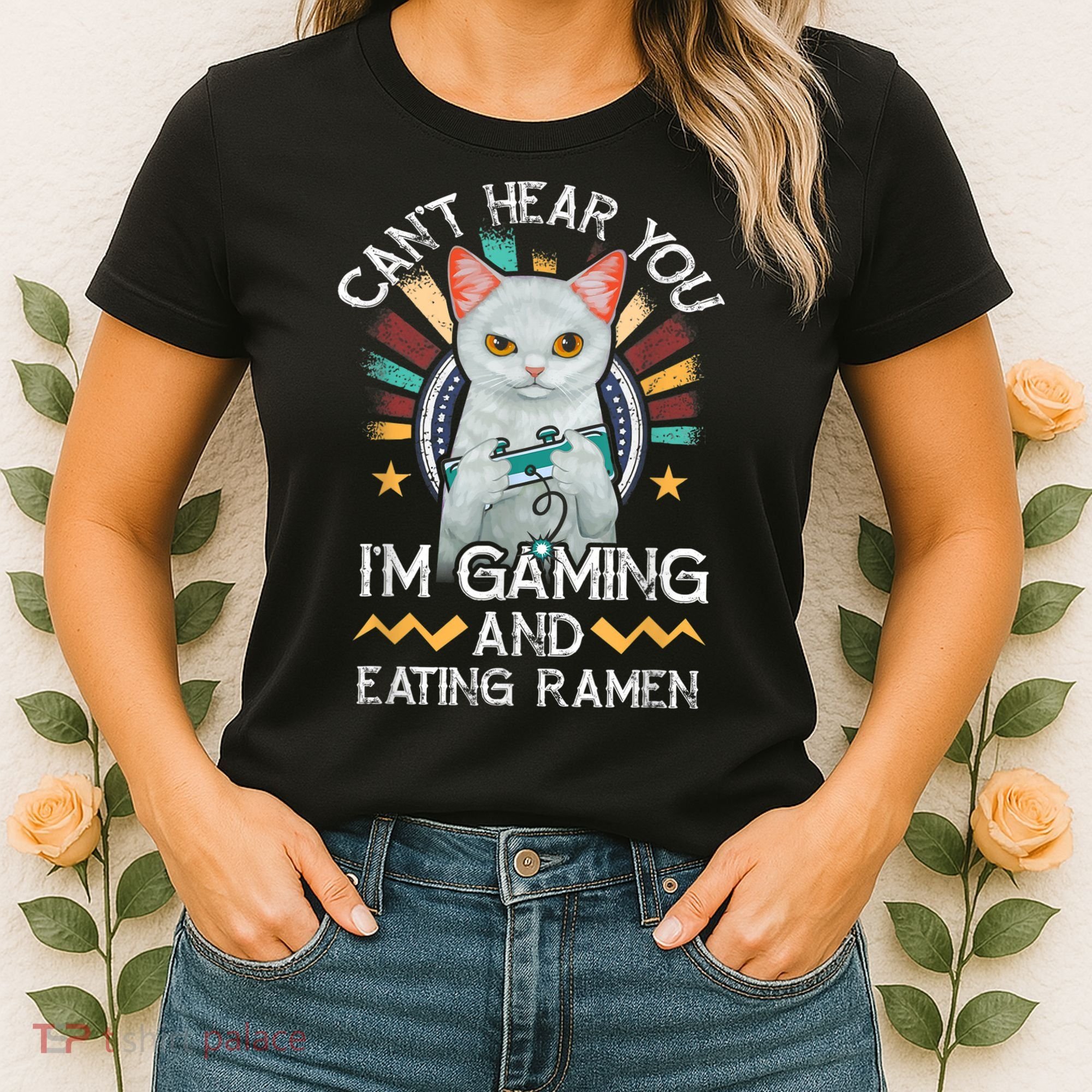 CanT Hear You IM Gaming Video Gamer Ramen Cat Women's T-Shirt