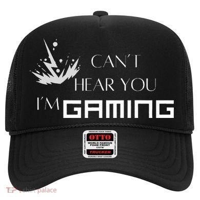 Can’T Hear You I’M Gaming Hat