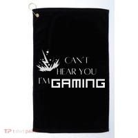 Can’T Hear You I’M Gaming Golf Towel thumb 0