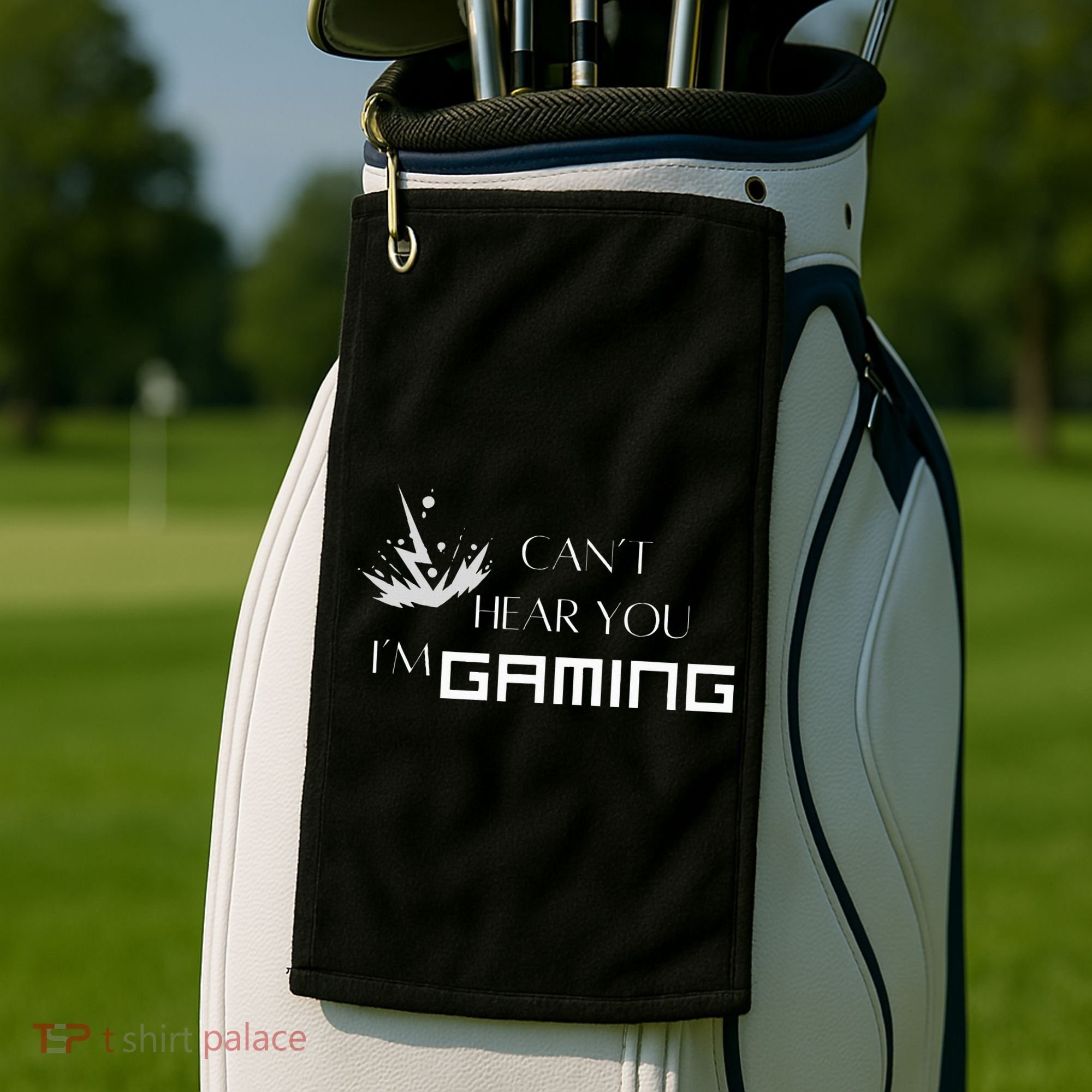 Can’T Hear You I’M Gaming Golf Towel