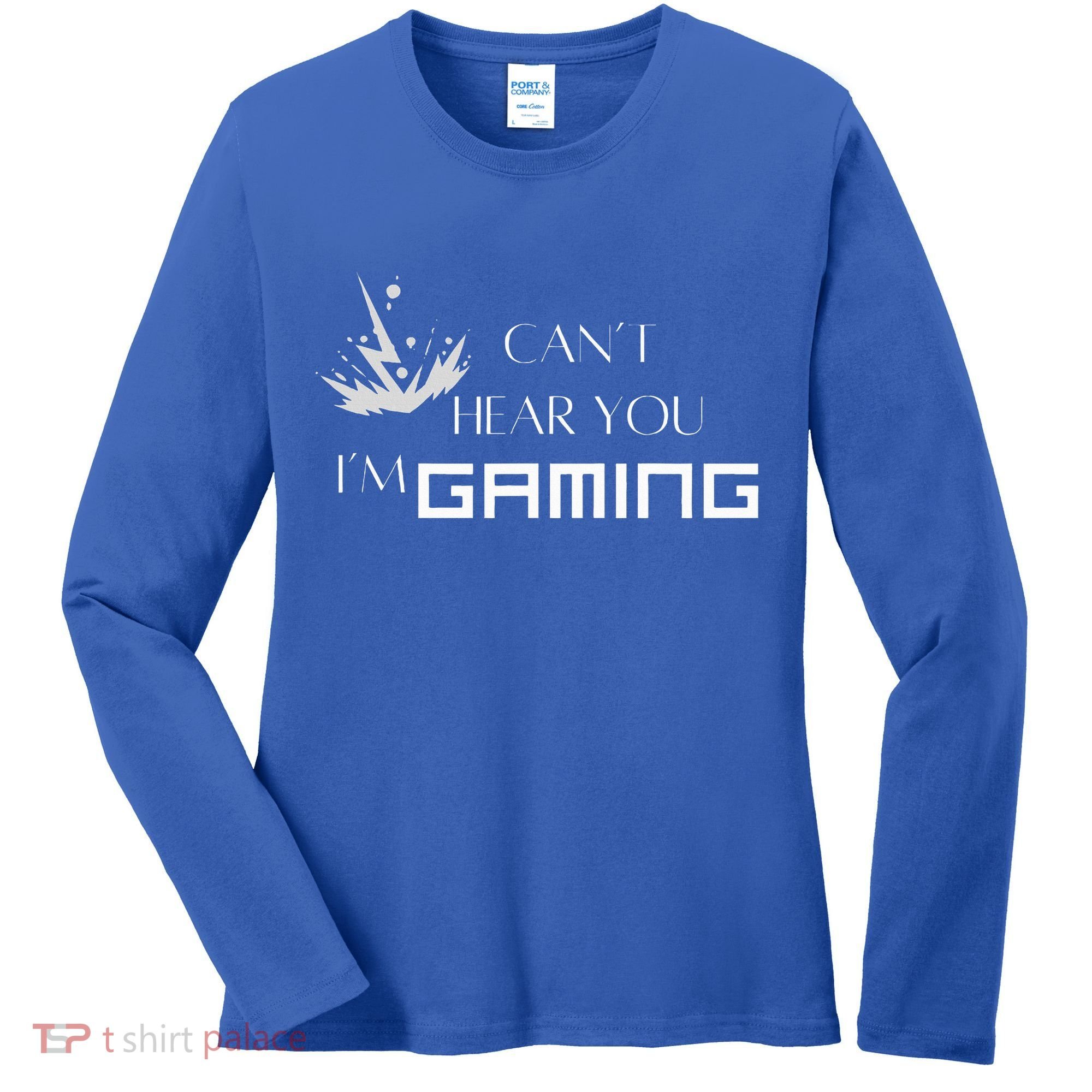 Can’T Hear You I’M Gaming Women's Long Sleeve Shirt