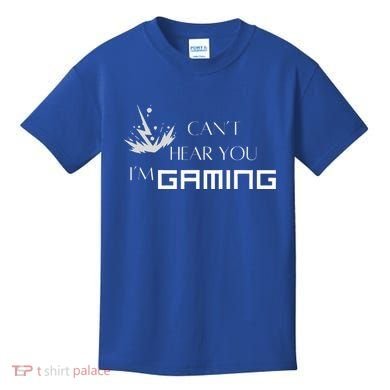 Can’T Hear You I’M Gaming Kids T-Shirt