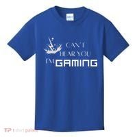 Can’T Hear You I’M Gaming Kids T-Shirt thumb 0