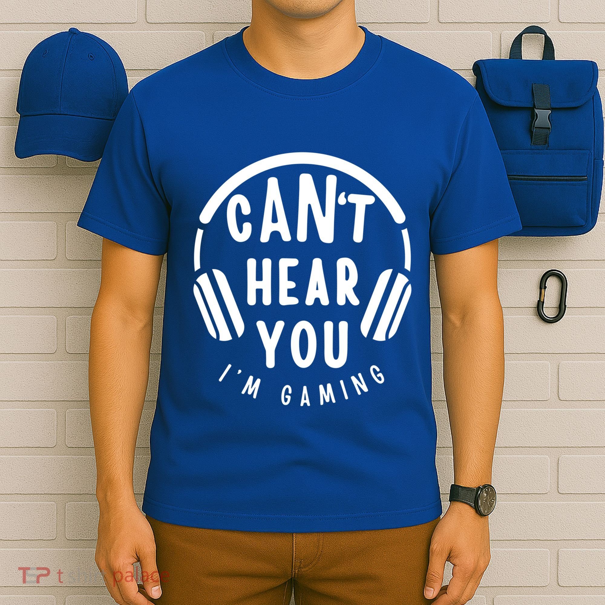 CanT Hear You IM Gaming Headphones Funny Quote Gift T-Shirt