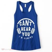 CanT Hear You IM Gaming Headphones Funny Quote Gift Women's Tank Top thumb 0