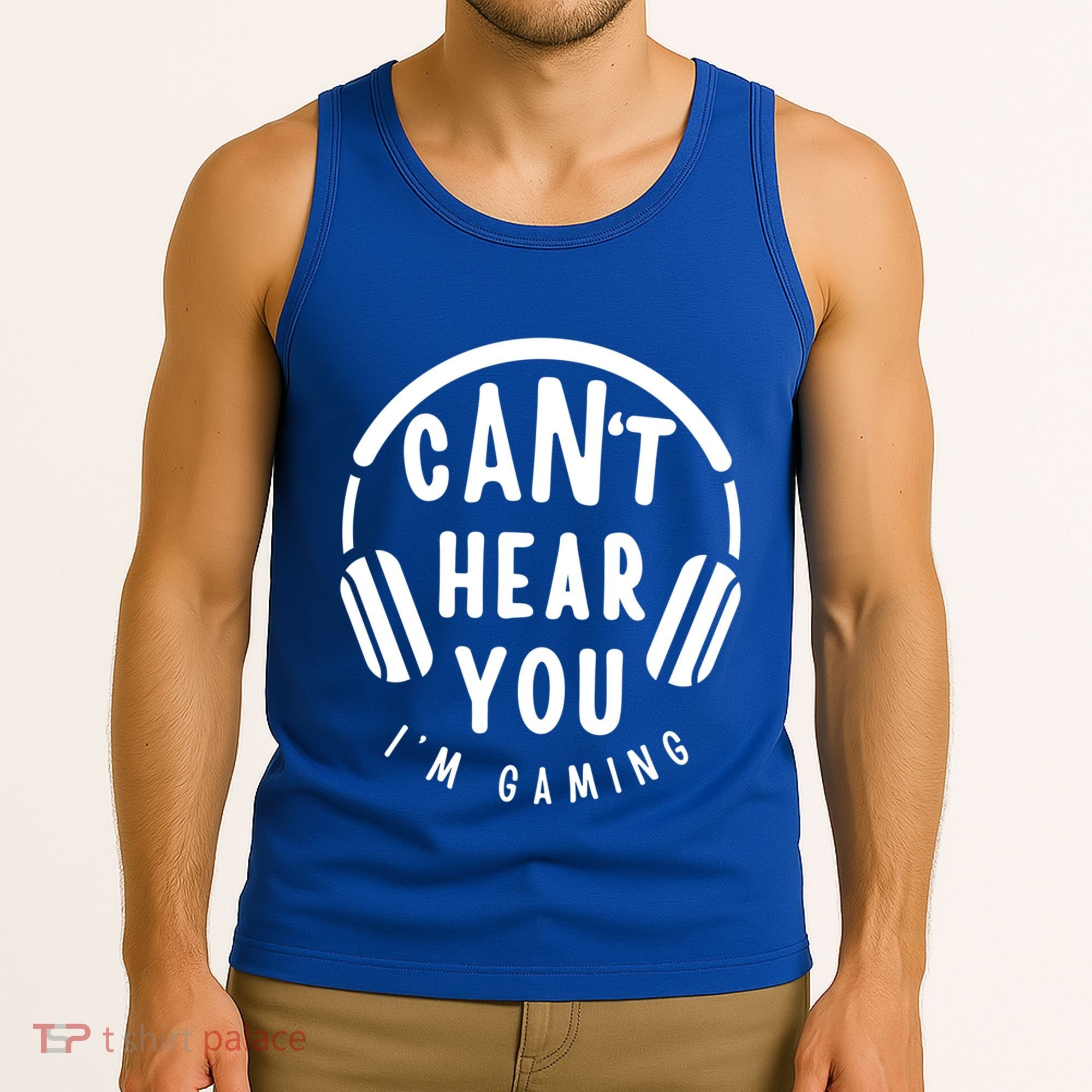 CanT Hear You IM Gaming Headphones Funny Quote Gift Tank Top