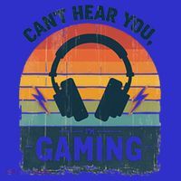 CanT Hear You IM Gaming Retro Vintage Great Gift T-Shirt thumb 7