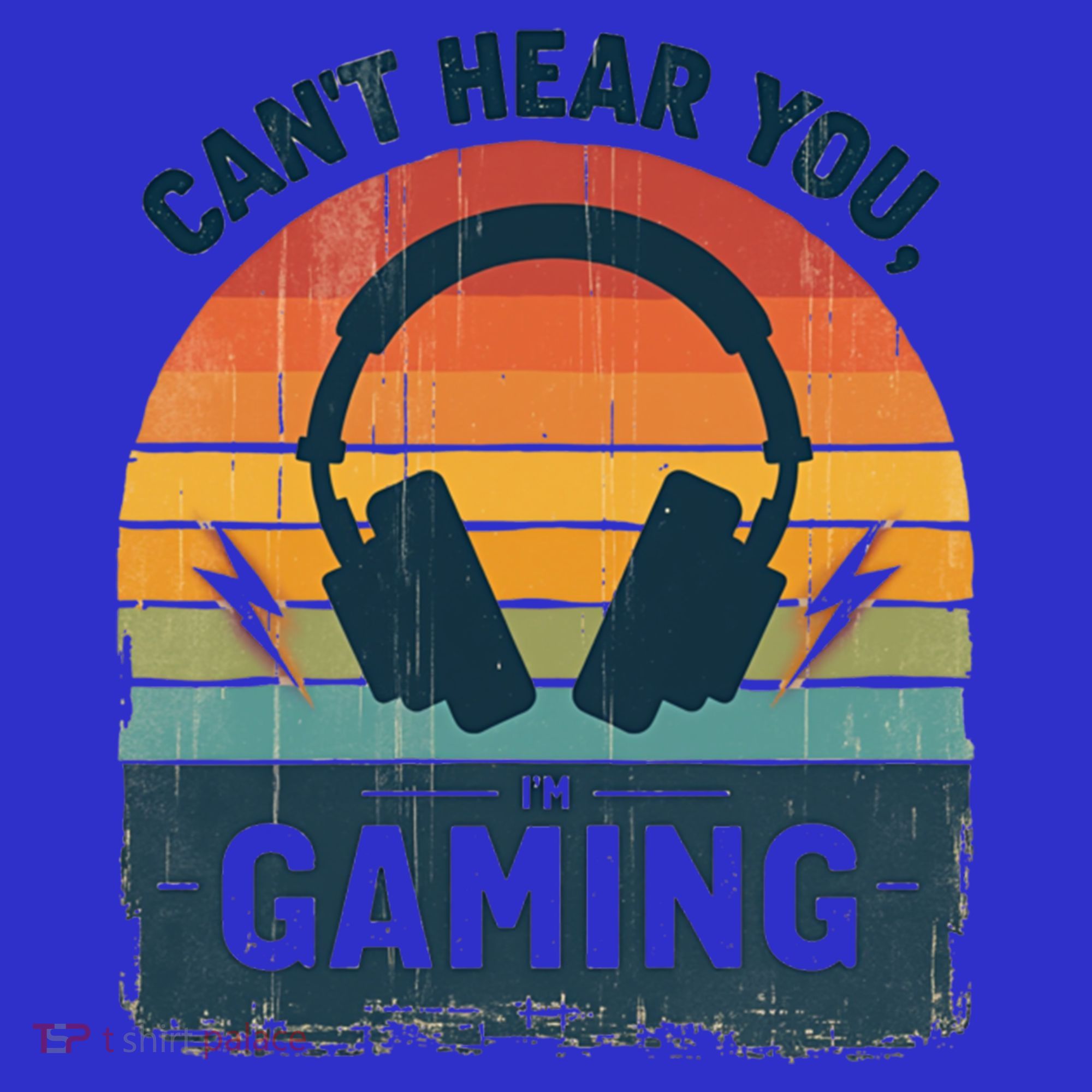 CanT Hear You IM Gaming Retro Vintage Great Gift T-Shirt
