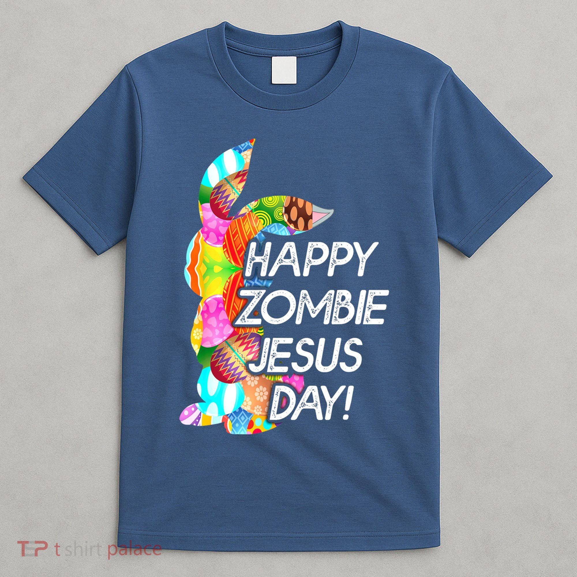 Cute Happy Zombie Jesus Day Easter Bunny For Men Women T-Shirt