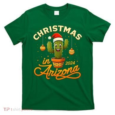 Christmas In 2024 Arizona T-Shirt