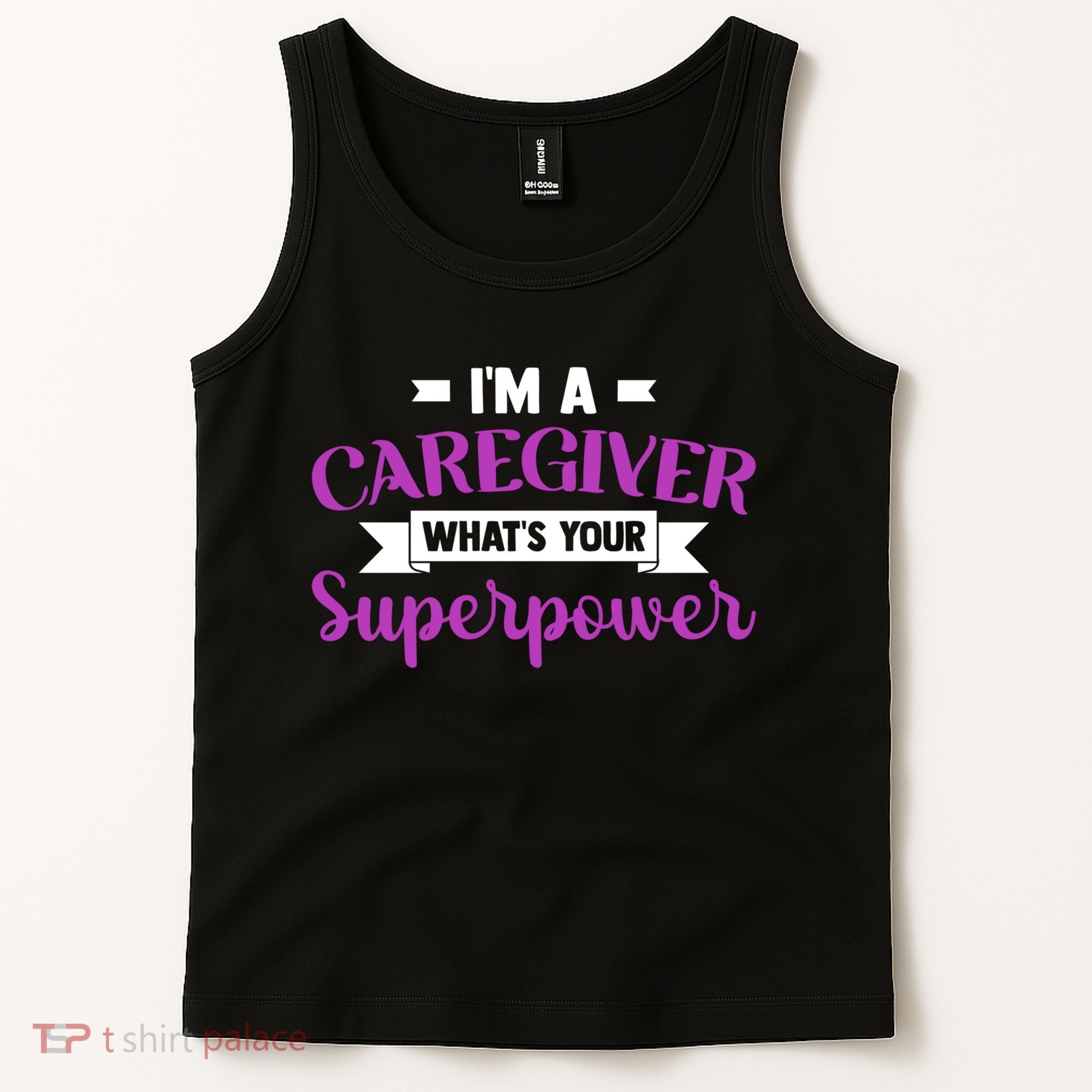 Caregiving I'm A Caregiver What's Your Superpower Nursing Gift Tank Top