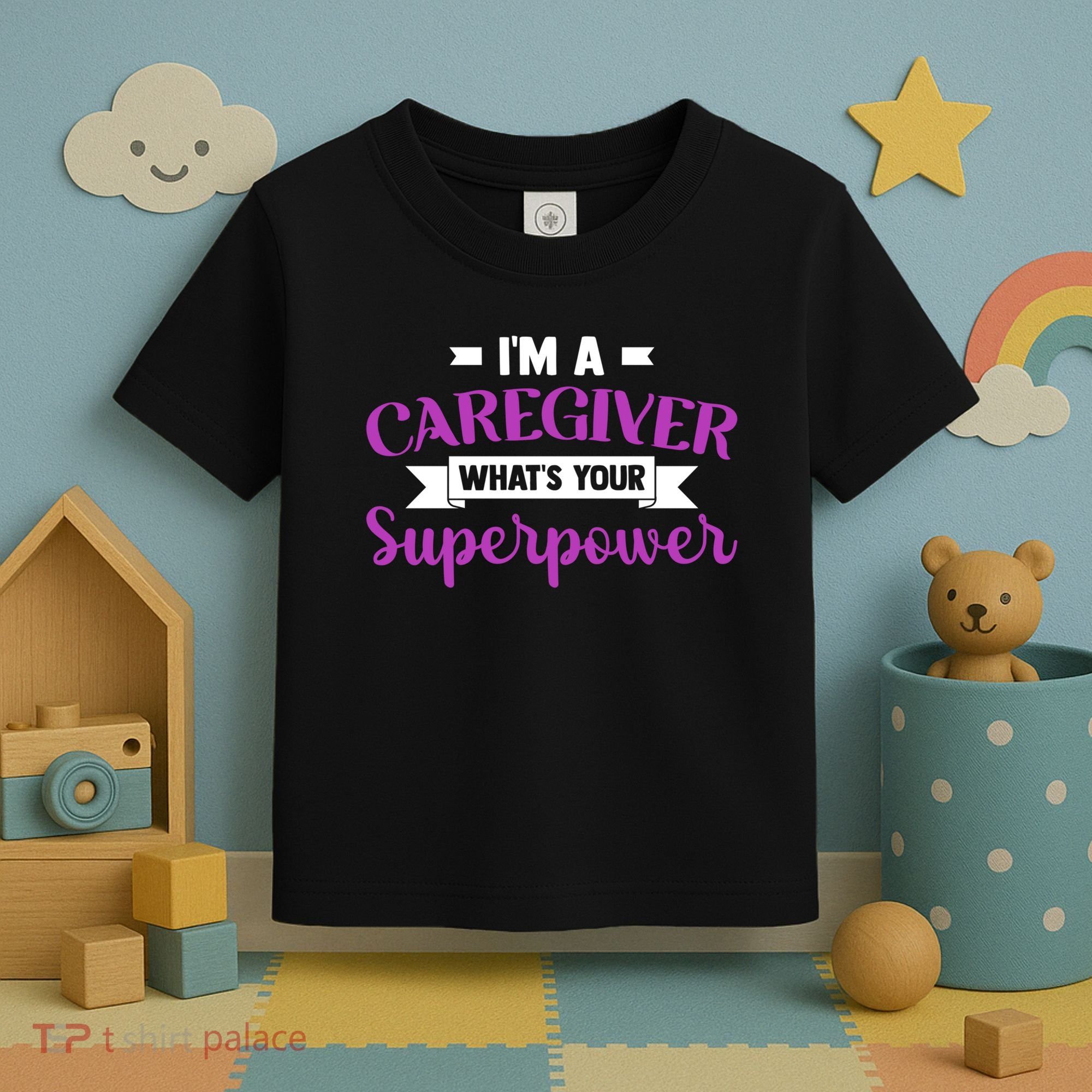 Caregiving I'm A Caregiver What's Your Superpower Nursing Gift Toddler T-Shirt