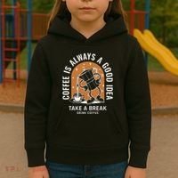 Coffee Is Always A Good Idea Take A Break Drink Coffee Kids Hoodie thumb 3
