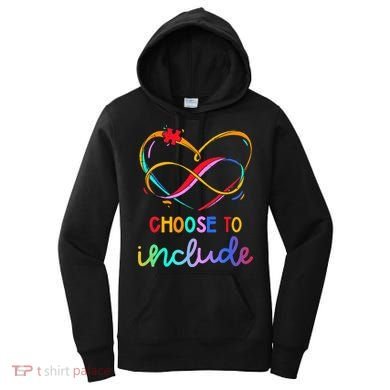 Choose Include Autism Day Teacher School Women's Hoodie