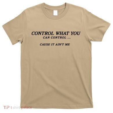 Cause It Aint Me T-Shirt