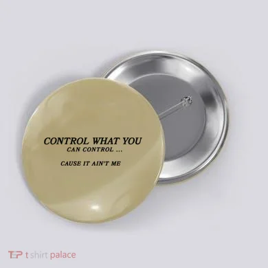 Cause It Aint Me Button