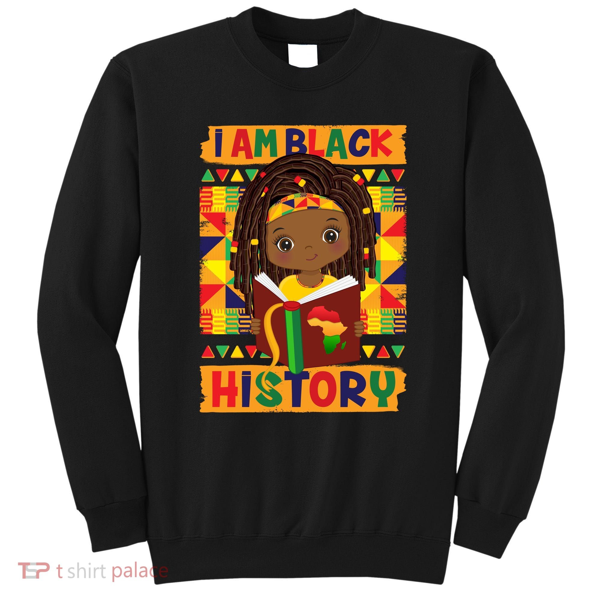 Cute I Am Black History Girl Celebrate Black History Sweatshirt