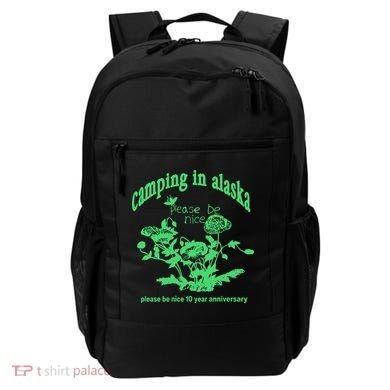 Camping In Alaska Please Be Nice 10 Year Anniversary Backpack