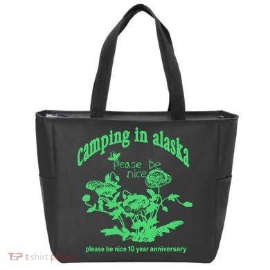Camping In Alaska Please Be Nice 10 Year Anniversary Tote Bag