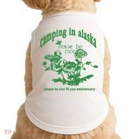Camping In Alaska Please Be Nice 10 Year Anniversary Doggie Tank thumb 0