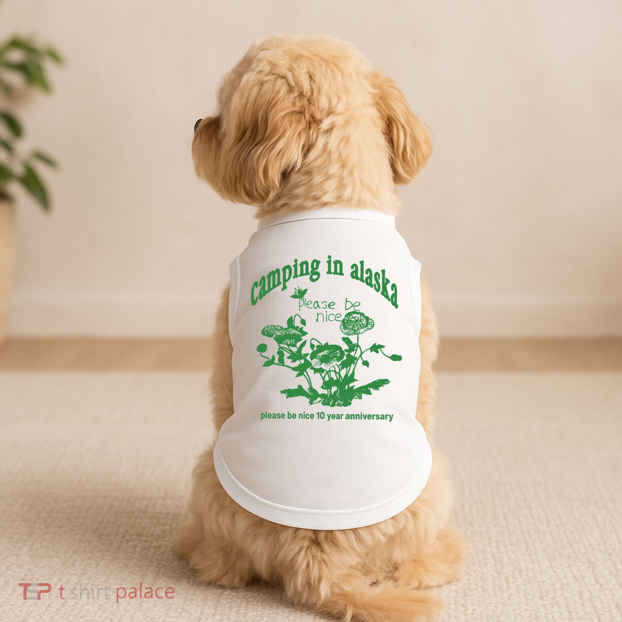 Camping In Alaska Please Be Nice 10 Year Anniversary Doggie Tank