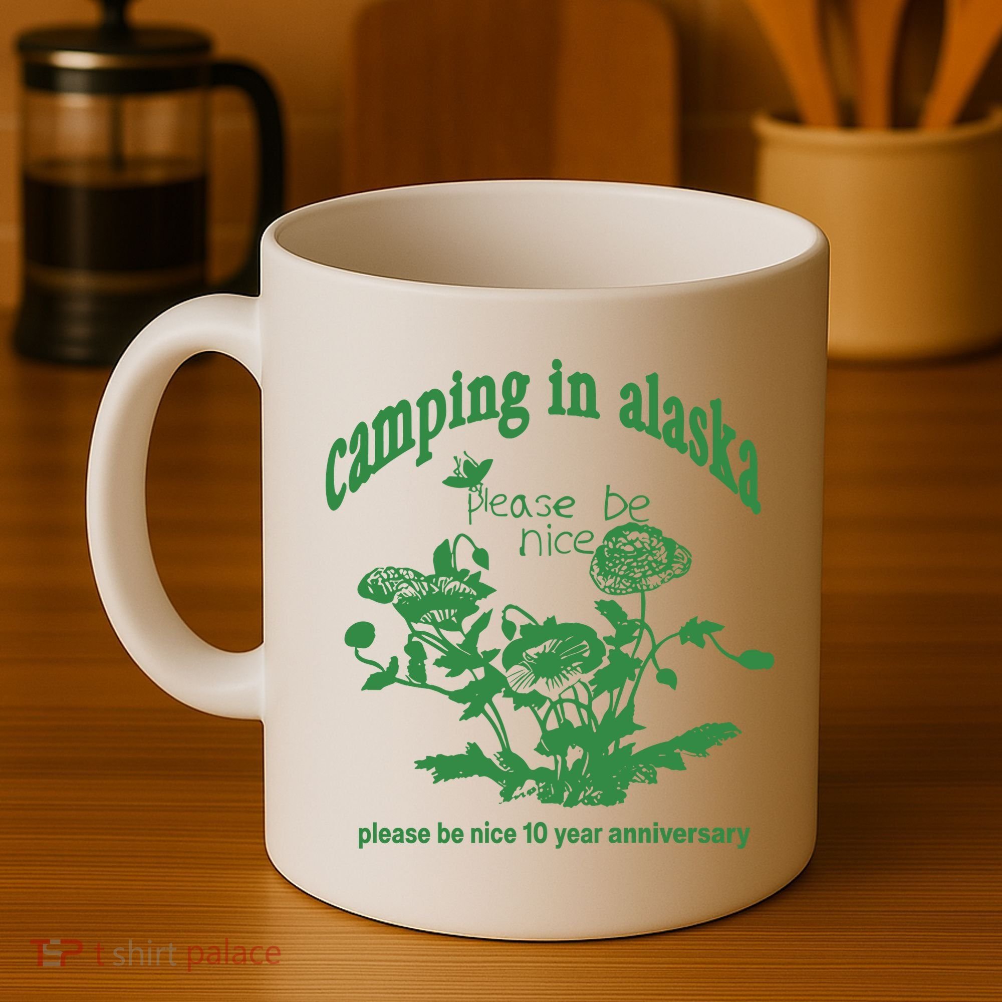 Camping In Alaska Please Be Nice 10 Year Anniversary Coffee Mug