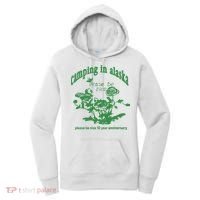 Camping In Alaska Please Be Nice 10 Year Anniversary Women's Hoodie thumb 0