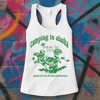 Camping In Alaska Please Be Nice 10 Year Anniversary Women's Tank Top thumb 3
