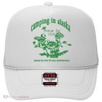 Camping In Alaska Please Be Nice 10 Year Anniversary Hat thumb 0