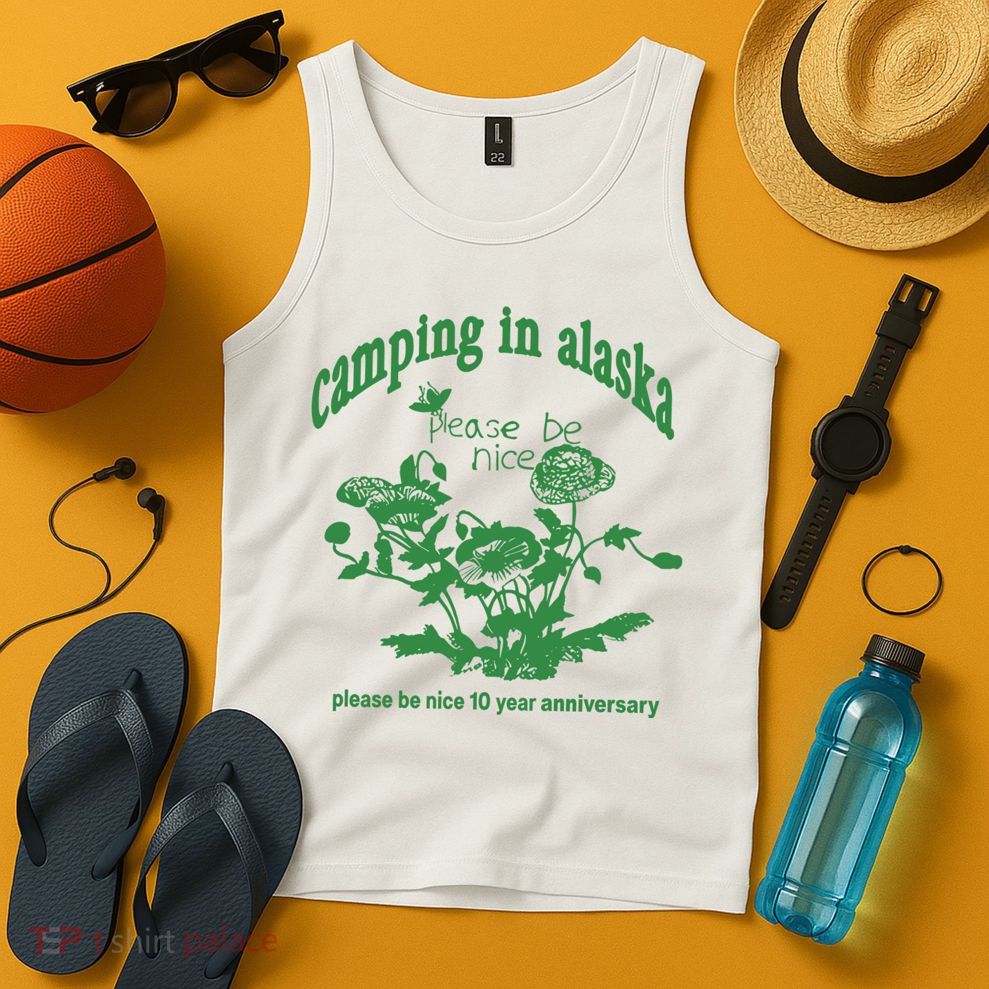 Camping In Alaska Please Be Nice 10 Year Anniversary Tank Top