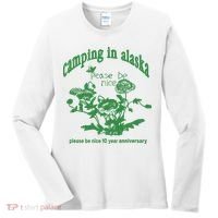 Camping In Alaska Please Be Nice 10 Year Anniversary Women's Long Sleeve Shirt thumb 0