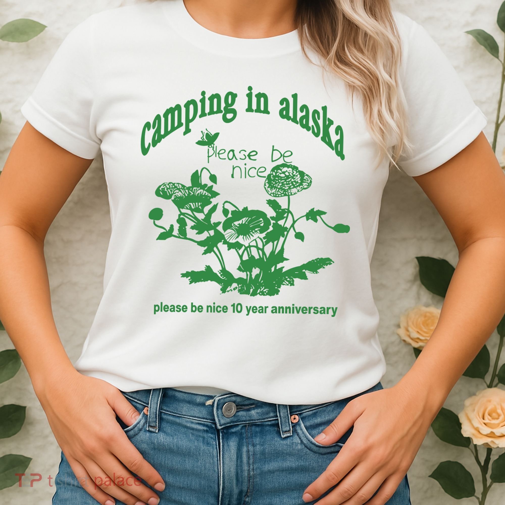 Camping In Alaska Please Be Nice 10 Year Anniversary Women's T-Shirt