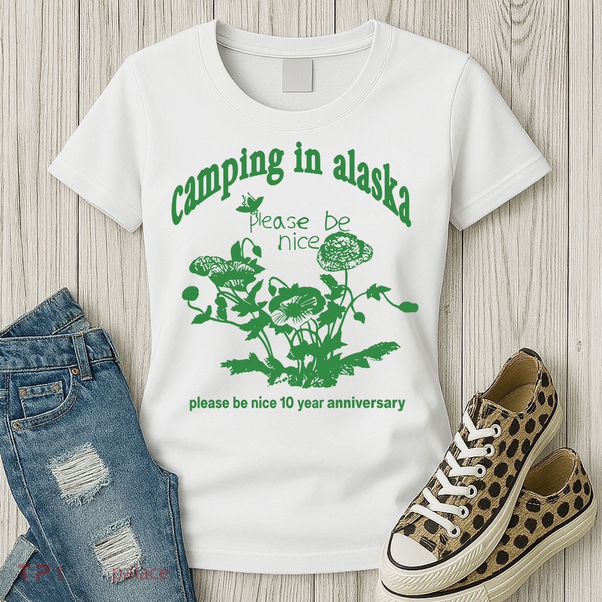Camping In Alaska Please Be Nice 10 Year Anniversary Women's T-Shirt
