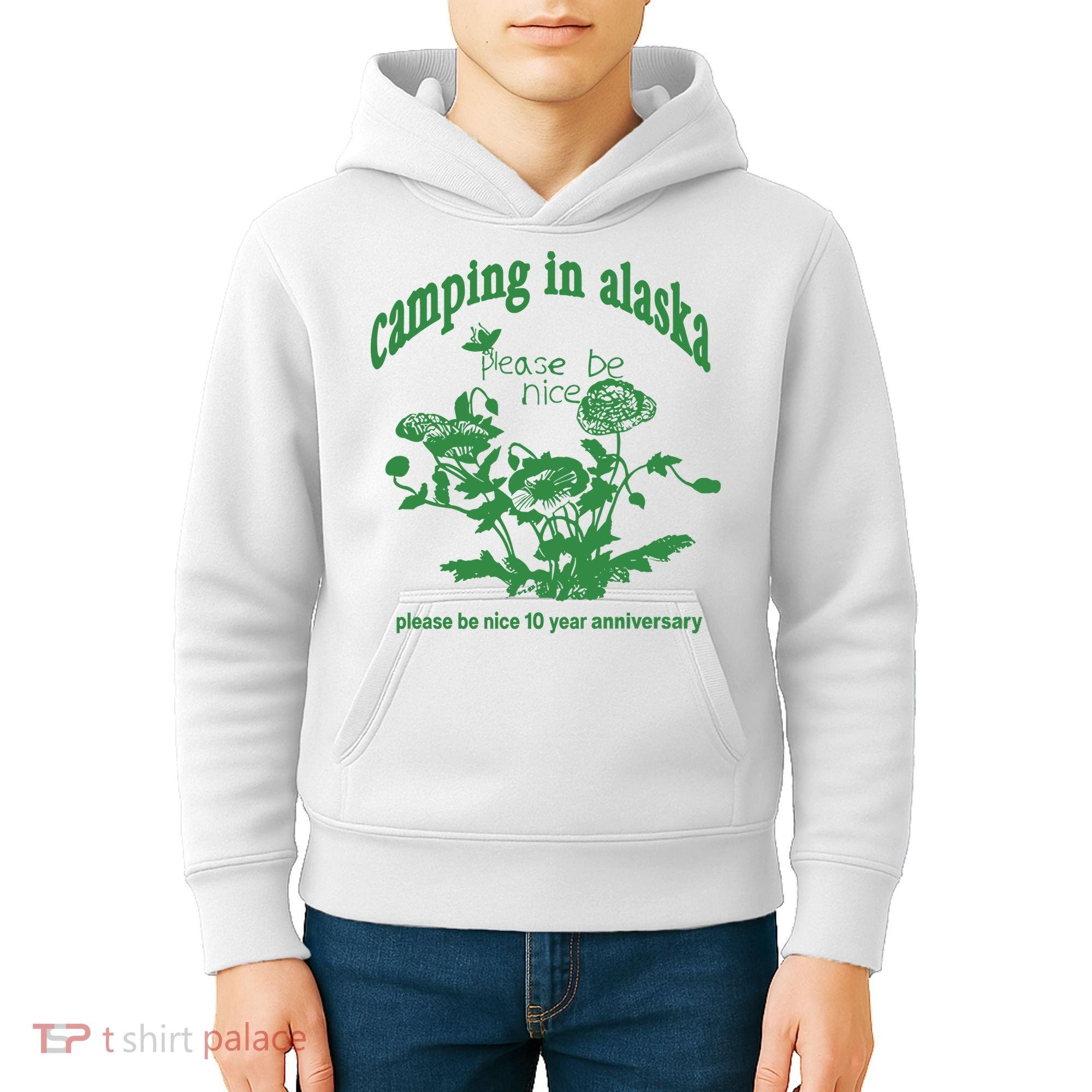 Camping In Alaska Please Be Nice 10 Year Anniversary Kids Hoodie