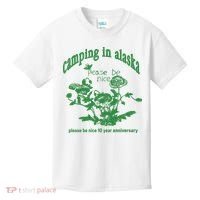 Camping In Alaska Please Be Nice 10 Year Anniversary Kids T-Shirt thumb 0