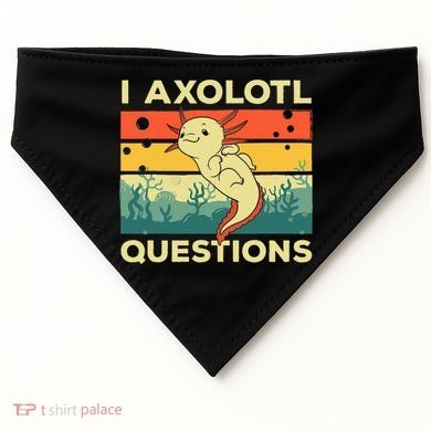 Cool I Axolotl Questions For  Fish Salamander USA-Made Doggie Bandana