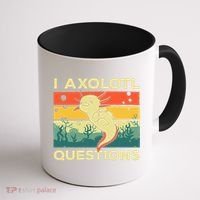Cool I Axolotl Questions For  Fish Salamander Coffee Mug thumb 1