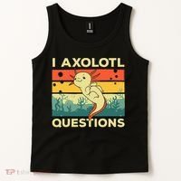 Cool I Axolotl Questions For  Fish Salamander Tank Top thumb 2