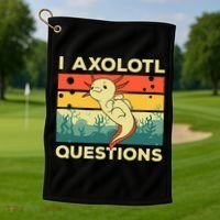 Cool I Axolotl Questions For  Fish Salamander Golf Towel thumb 1