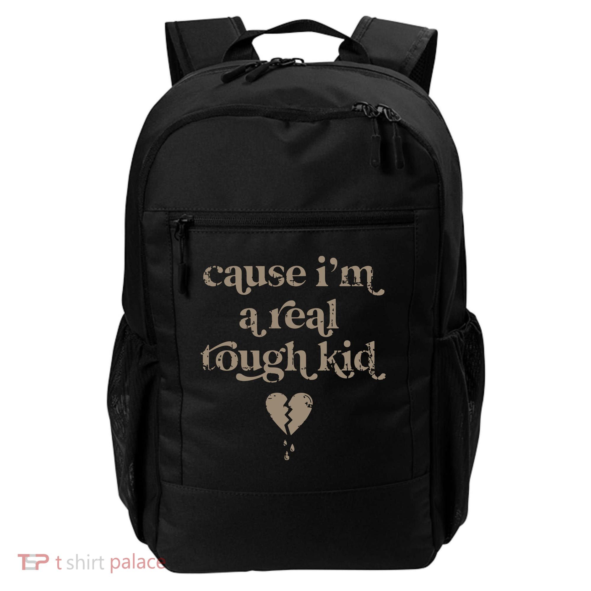 Cause Im A Real Tough I Can Do It With A Broken Heart Backpack