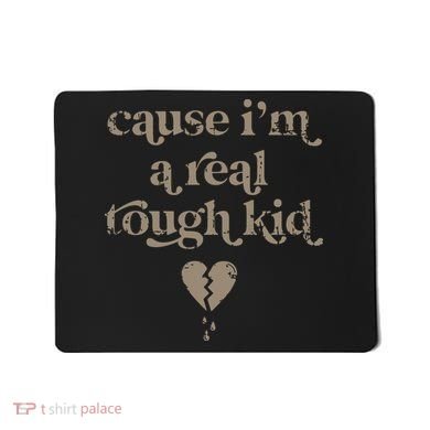 Cause Im A Real Tough I Can Do It With A Broken Heart Mousepad