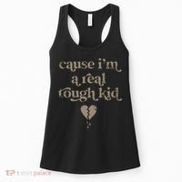 Cause Im A Real Tough I Can Do It With A Broken Heart Women's Tank Top thumb 0